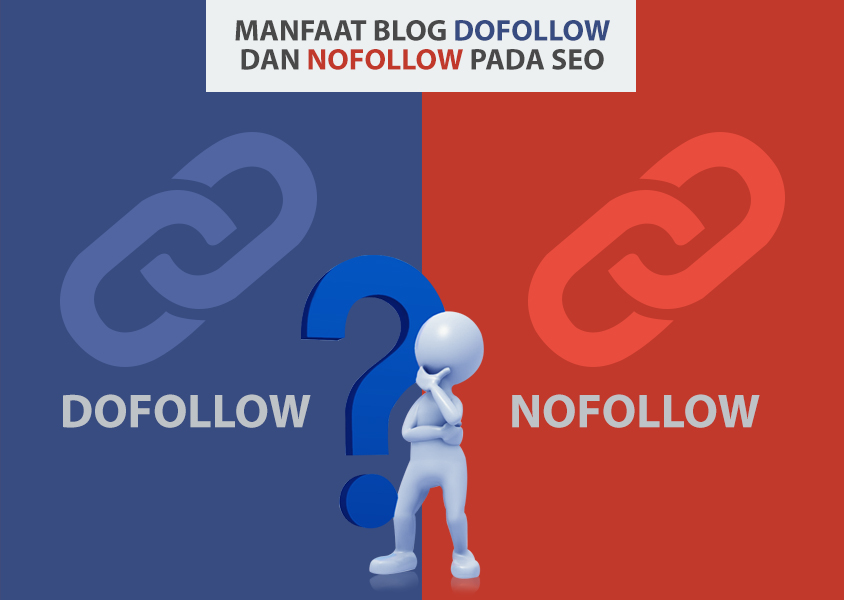 Manfaat Blog Dofollow dan Nofollow Pada SEO, Teknik Blog Marketing